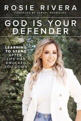 God Is Your Defender: Learning to Stand After Life Has Knocked You Down cena un informācija | Garīgā literatūra | 220.lv