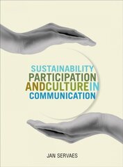 Sustainability, Participation and Culture in Communication: Theory and Praxis cena un informācija | Enciklopēdijas, uzziņu literatūra | 220.lv