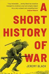 Short History of War cena un informācija | Vēstures grāmatas | 220.lv