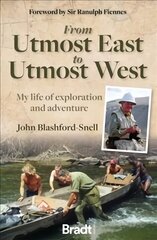 From Utmost East to Utmost West: My life of exploration and adventure цена и информация | Путеводители, путешествия | 220.lv
