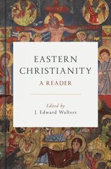 Eastern Christianity: A Reader cena un informācija | Garīgā literatūra | 220.lv