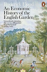 Economic History of the English Garden cena un informācija | Vēstures grāmatas | 220.lv