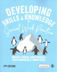 Developing Skills and Knowledge for Social Work Practice 2nd Revised edition cena un informācija | Sociālo zinātņu grāmatas | 220.lv