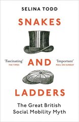 Snakes and Ladders: The great British social mobility myth цена и информация | Исторические книги | 220.lv