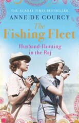 Fishing Fleet: Husband-Hunting in the Raj cena un informācija | Vēstures grāmatas | 220.lv