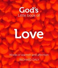 God's Little Book of Love: Words of Warmth and Affection edition cena un informācija | Garīgā literatūra | 220.lv