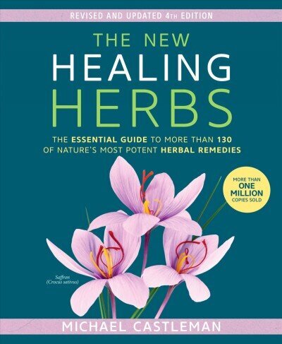 New Healing Herbs: The Essential Guide to More Than 130 of Nature's Most Potent Herbal Remedies цена и информация | Pašpalīdzības grāmatas | 220.lv