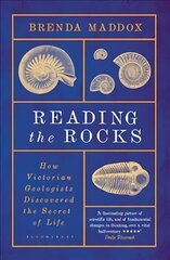 Reading the Rocks: How Victorian Geologists Discovered the Secret of Life cena un informācija | Vēstures grāmatas | 220.lv