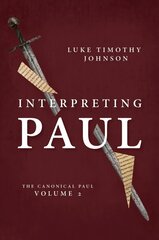 Interpreting Paul: The Canonical Paul, Volume 2 cena un informācija | Garīgā literatūra | 220.lv