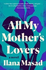 All My Mother's Lovers: A Novel цена и информация | Романы | 220.lv