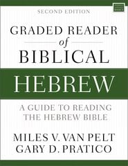 Graded Reader of Biblical Hebrew, Second Edition: A Guide to Reading the Hebrew Bible cena un informācija | Garīgā literatūra | 220.lv