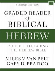 Graded Reader of Biblical Hebrew, Second Edition: A Guide to Reading the Hebrew Bible цена и информация | Духовная литература | 220.lv