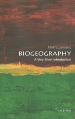 Biogeography: A Very Short Introduction cena un informācija | Izglītojošas grāmatas | 220.lv