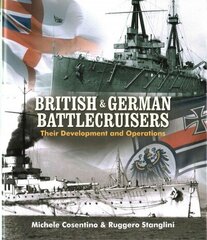 British and German Battlecruisers: Their Development and Operations cena un informācija | Vēstures grāmatas | 220.lv