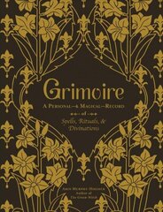 Grimoire: A Personal-& Magical-Record of Spells, Rituals, & Divinations цена и информация | Самоучители | 220.lv