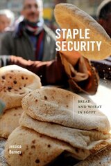 Staple Security: Bread and Wheat in Egypt цена и информация | Исторические книги | 220.lv