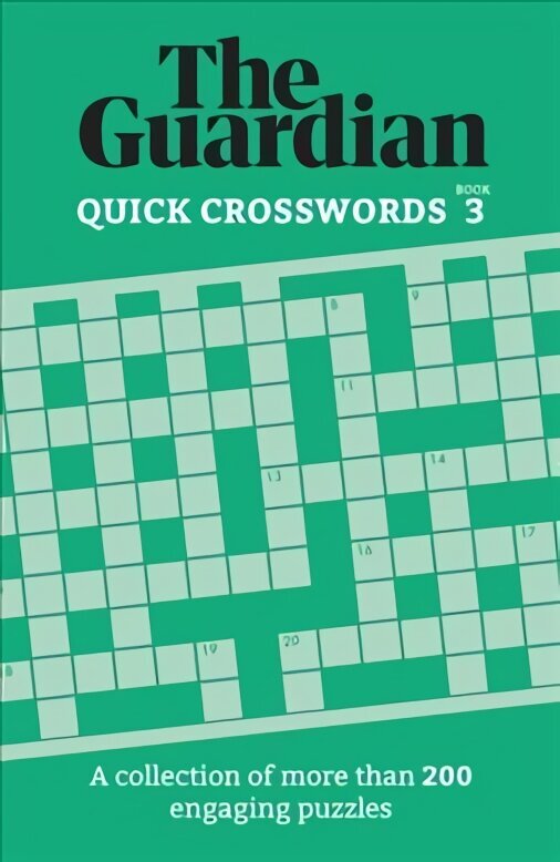 Guardian Quick Crosswords 3: A collection of more than 200 engaging puzzles цена и информация | Grāmatas par veselīgu dzīvesveidu un uzturu | 220.lv