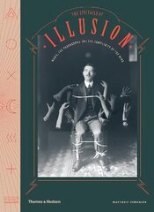 Spectacle of Illusion: Magic, the paranormal & the complicity of the mind cena un informācija | Vēstures grāmatas | 220.lv