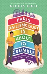 Paris Daillencourt Is About to Crumble: by the author of Boyfriend Material цена и информация | Романы | 220.lv