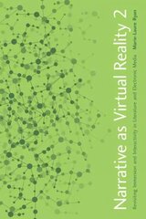 Narrative as Virtual Reality 2: Revisiting Immersion and Interactivity in Literature and Electronic Media cena un informācija | Vēstures grāmatas | 220.lv