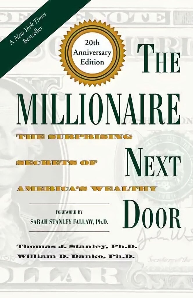Millionaire Next Door: The Surprising Secrets of America's Wealthy Twentieth Anniversary Edition цена и информация | Pašpalīdzības grāmatas | 220.lv