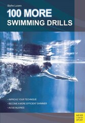 100 More Swimming Drills цена и информация | Книги о питании и здоровом образе жизни | 220.lv