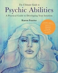 Ultimate Guide to Psychic Abilities: A Practical Guide to Developing Your Intuition, Volume 13 cena un informācija | Pašpalīdzības grāmatas | 220.lv