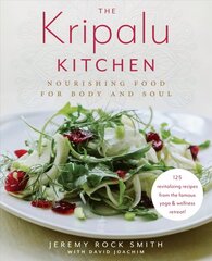 Kripalu Kitchen: Nourishing Food for Body and Soul cena un informācija | Pavārgrāmatas | 220.lv