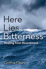 Here Lies Bitterness - Healing from Resentment cena un informācija | Sociālo zinātņu grāmatas | 220.lv