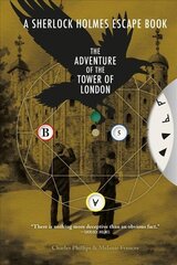 Sherlock Holmes Escape Book, A: The Adventure of the Tower of London цена и информация | Фантастика, фэнтези | 220.lv