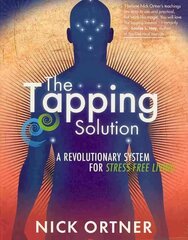 Tapping Solution: A Revolutionary System for Stress-Free Living cena un informācija | Pašpalīdzības grāmatas | 220.lv