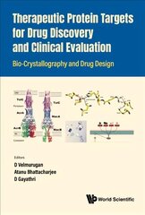 Therapeutic Protein Targets For Drug Discovery And Clinical Evaluation: Bio-crystallography And Drug Design cena un informācija | Sociālo zinātņu grāmatas | 220.lv