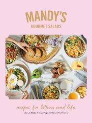 Mandy's Gourmet Salads: Recipes for Lettuce and Life cena un informācija | Pavārgrāmatas | 220.lv