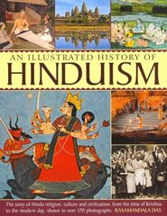 Illustrated Encyclopedia of Hinduism: The Story of Hindu Religion, Culture and Civilization, from the Time of Krishna to the Modern Day, Shown in Over 170 Photographs cena un informācija | Garīgā literatūra | 220.lv