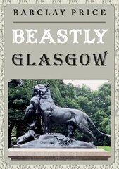 Beastly Glasgow cena un informācija | Sociālo zinātņu grāmatas | 220.lv