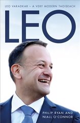 Leo: Leo Varadkar - A Very Modern Taoiseach 2018 cena un informācija | Sociālo zinātņu grāmatas | 220.lv