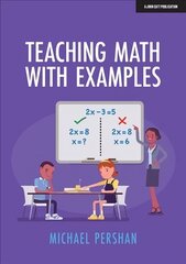 Teaching Math With Examples цена и информация | Книги по социальным наукам | 220.lv