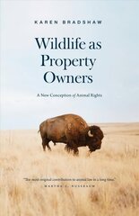 Wildlife as Property Owners: A New Conception of Animal Rights цена и информация | Книги по экономике | 220.lv