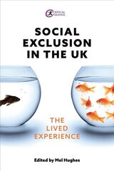 Social Exclusion in the UK: The lived experience cena un informācija | Sociālo zinātņu grāmatas | 220.lv