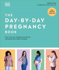 Day-by-Day Pregnancy Book: Count Down Your Pregnancy Day by Day with Advice from a Team of Experts цена и информация | Самоучители | 220.lv