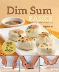 Dim Sum Basics (New Edition): Irresistible Bite-sized Snacks Made Easy cena un informācija | Pavārgrāmatas | 220.lv