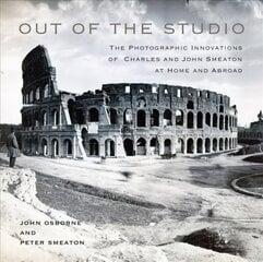 Out of the Studio: The Photographic Innovations of Charles and John Smeaton at Home and Abroad cena un informācija | Mākslas grāmatas | 220.lv