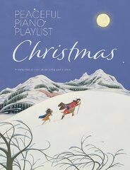 Peaceful Piano Playlist: Christmas цена и информация | Книги об искусстве | 220.lv