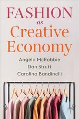 Fashion as Creative Economy - Micro-Enterprises in London, Berlin and Milan: Micro-Enterprises in London, Berlin and Milan цена и информация | Книги по экономике | 220.lv