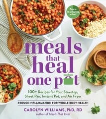 Meals that Heal One Pot: 100plus Anti-Inflammatory Recipes for Your Instant Pot, Air Fryer, Sheet Pan, and More cena un informācija | Pavārgrāmatas | 220.lv