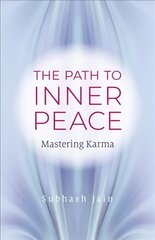Path to Inner Peace, The - Mastering Karma cena un informācija | Garīgā literatūra | 220.lv