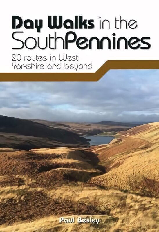 Day Walks in the South Pennines: 20 routes in West Yorkshire and beyond цена и информация | Ceļojumu apraksti, ceļveži | 220.lv