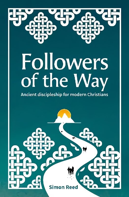 Followers of the Way: Ancient discipleship for modern Christians cena un informācija | Garīgā literatūra | 220.lv