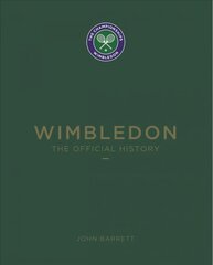 Wimbledon: The Official History 5th edition cena un informācija | Grāmatas par veselīgu dzīvesveidu un uzturu | 220.lv