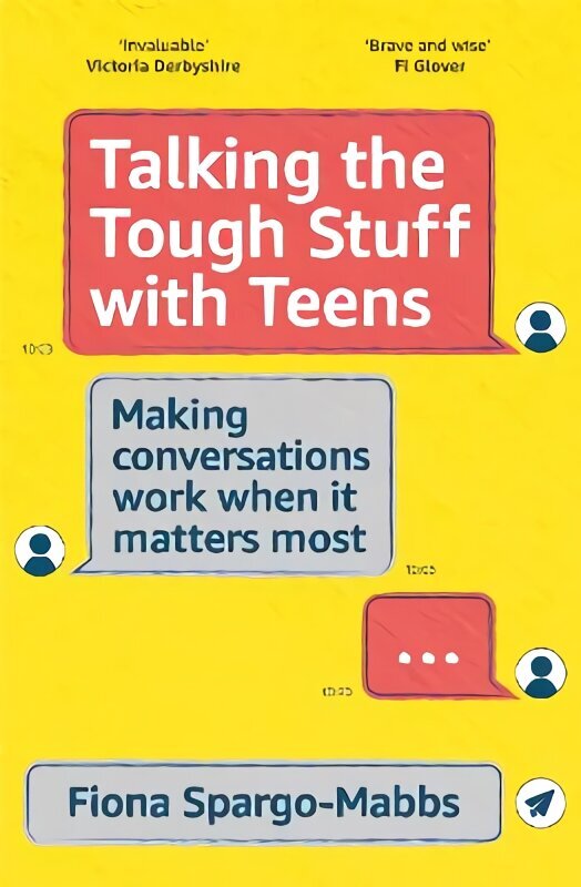 Talking the Tough Stuff with Teens: Making Conversations Work When It Matters Most цена и информация | Pašpalīdzības grāmatas | 220.lv